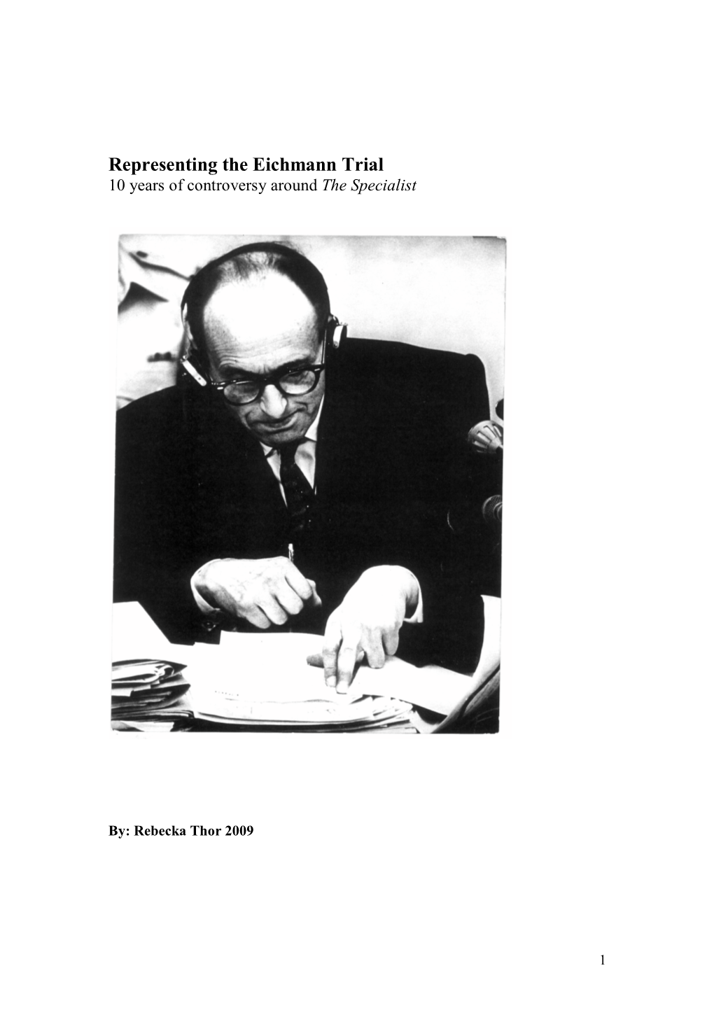 Representing the Eichmann Trial 10 Years of Controversy Around the Specialist