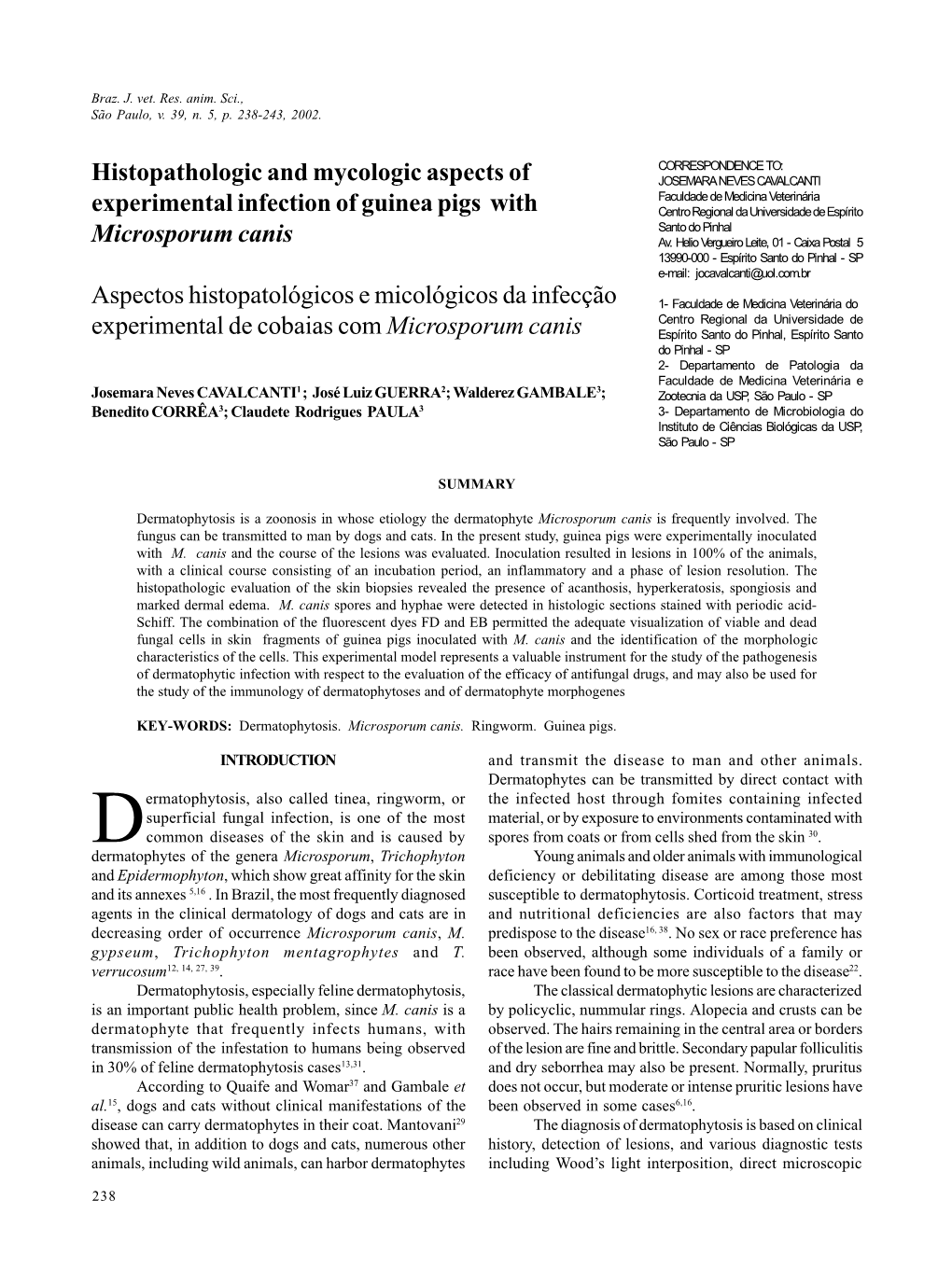 Histopathologic and Mycologic Aspects of Experimental Infection of Guinea Pigs with Microsporum Canis Aspectos Histopatológico