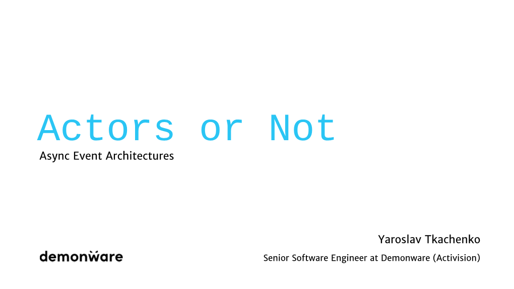 Actors Or Not Async Event Architectures