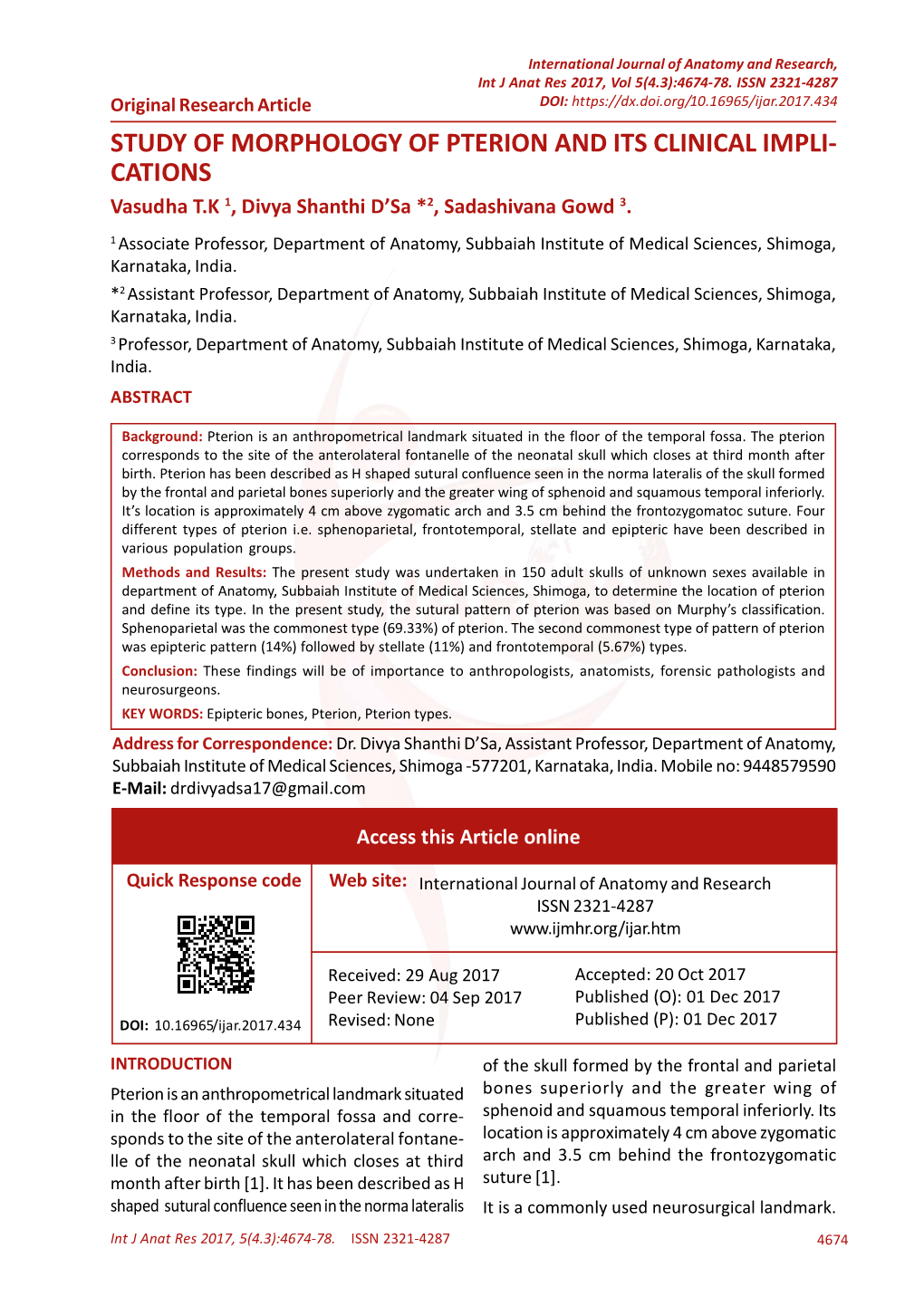 STUDY of MORPHOLOGY of PTERION and ITS CLINICAL IMPLI- CATIONS Vasudha T.K 1, Divya Shanthi D’Sa *2, Sadashivana Gowd 3