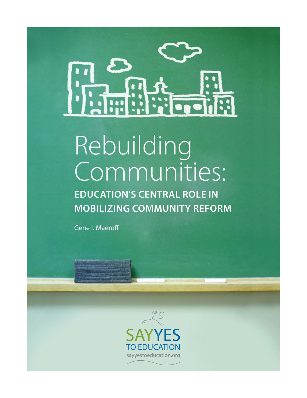 Rebuilding Communities: Education’S Central Role in Mobilizing Community Reform