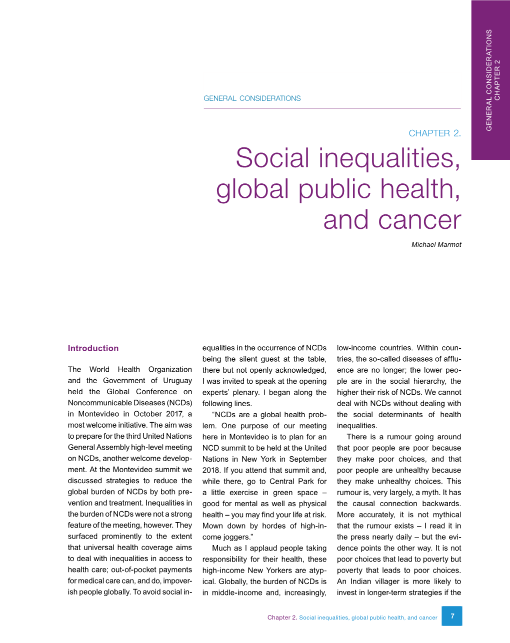 Social Inequalities, Global Public Health, and Cancer Michael Marmot