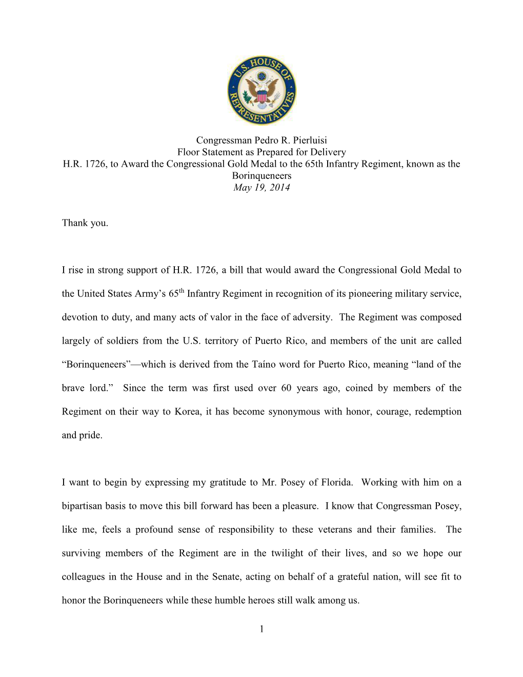 1 Congressman Pedro R. Pierluisi Floor Statement As Prepared for Delivery H.R. 1726, to Award the Congressional Gold Medal to Th