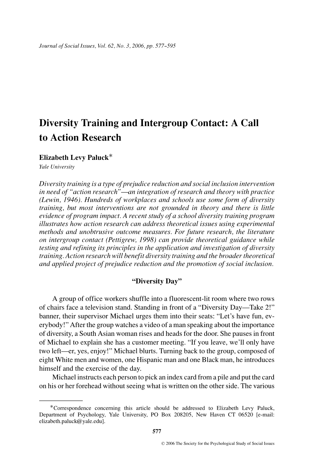 Diversity Training and Intergroup Contact: a Call to Action Research ∗ Elizabeth Levy Paluck Yale University