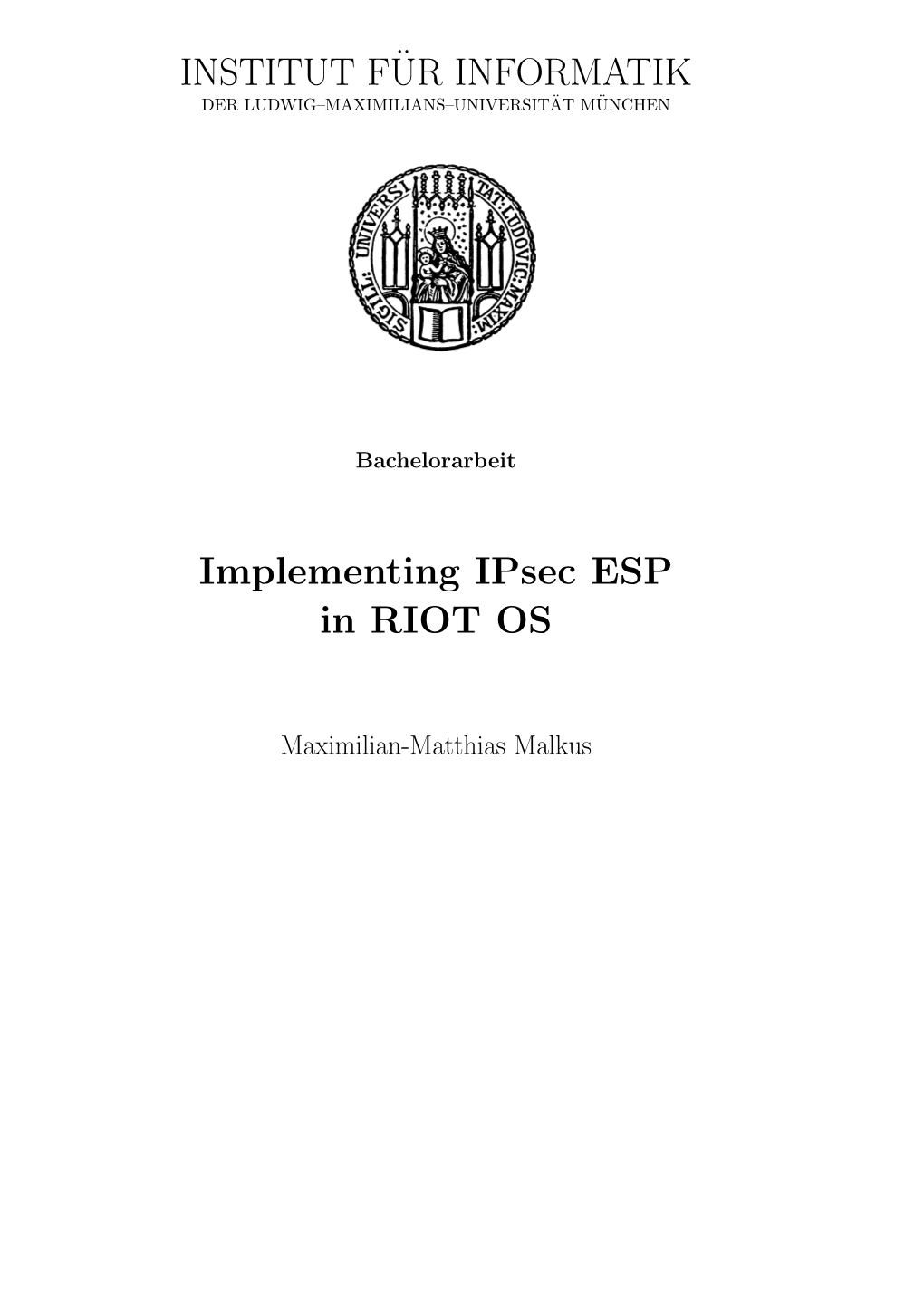 INSTITUT F¨UR INFORMATIK Implementing Ipsec ESP in RIOT OS