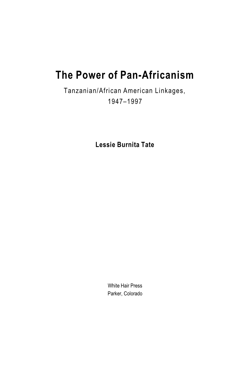 The Power of Pan-Africanism Tanzanian/African American Linkages, 1947–1997