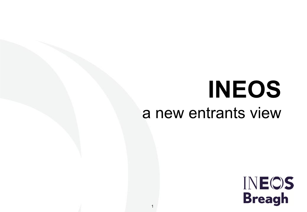 INEOS a New Entrants View