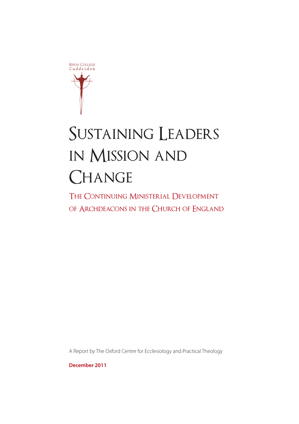 Sustaining Leaders in Mission and Change the Continuing Ministerial Development of Archdeacons in the Church of England