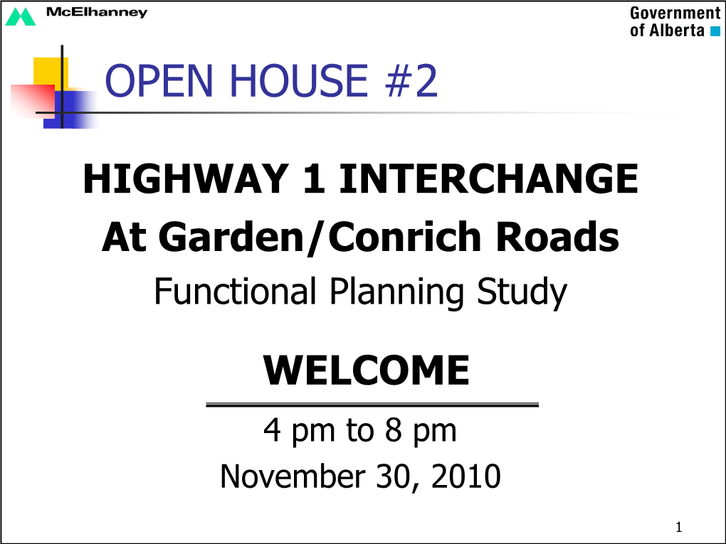 Highway 1 Interchange at Garden/Conrich Roads OPEN HOUSE #2