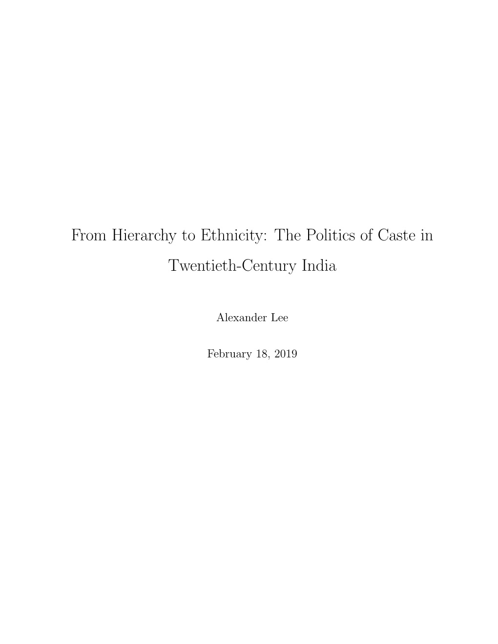 From Hierarchy to Ethnicity: the Politics of Caste in Twentieth-Century India