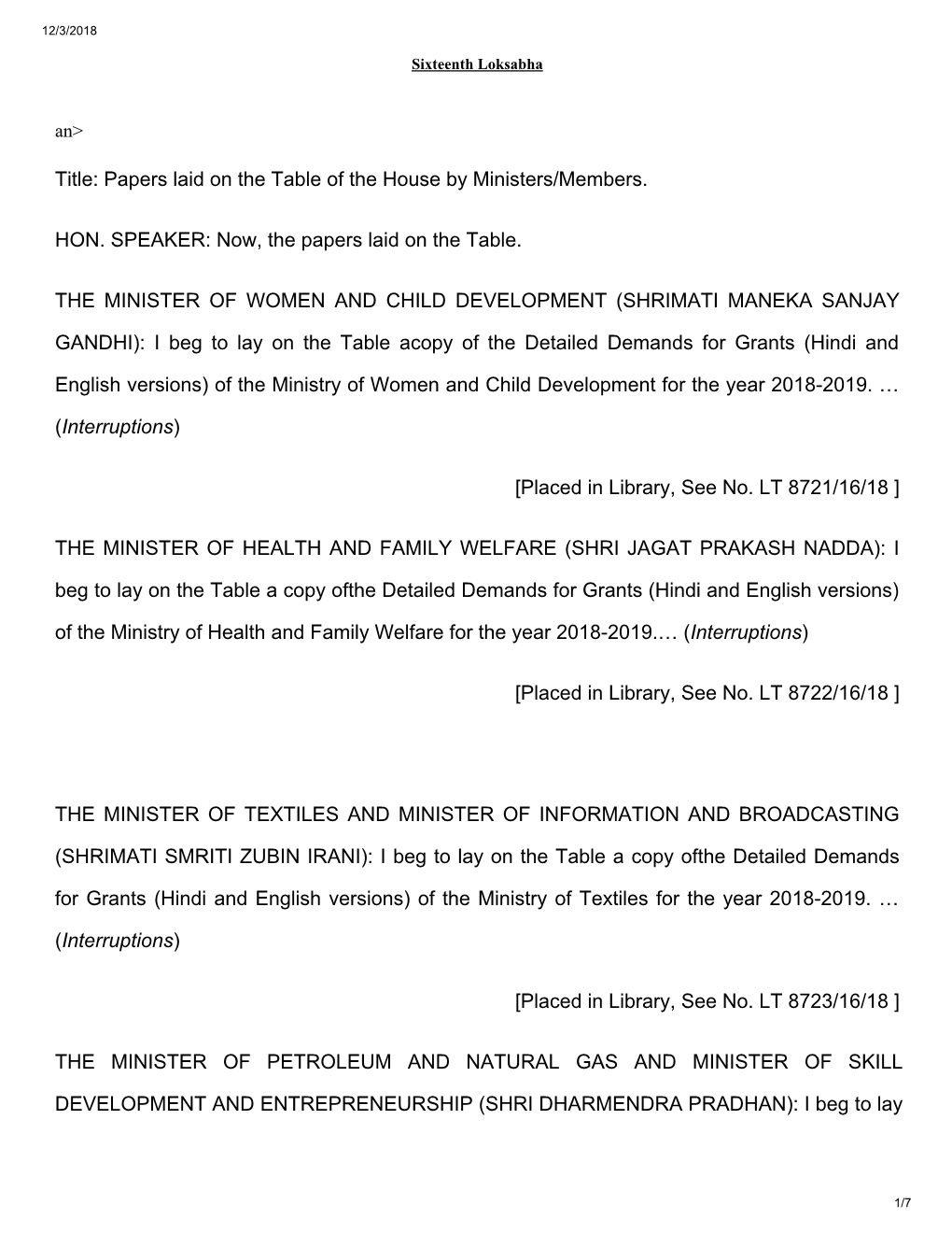 Title: Papers Laid on the Table of the House by Ministers/Members. HON. SPEAKER: Now, the Papers Laid on the Table. the MINISTER