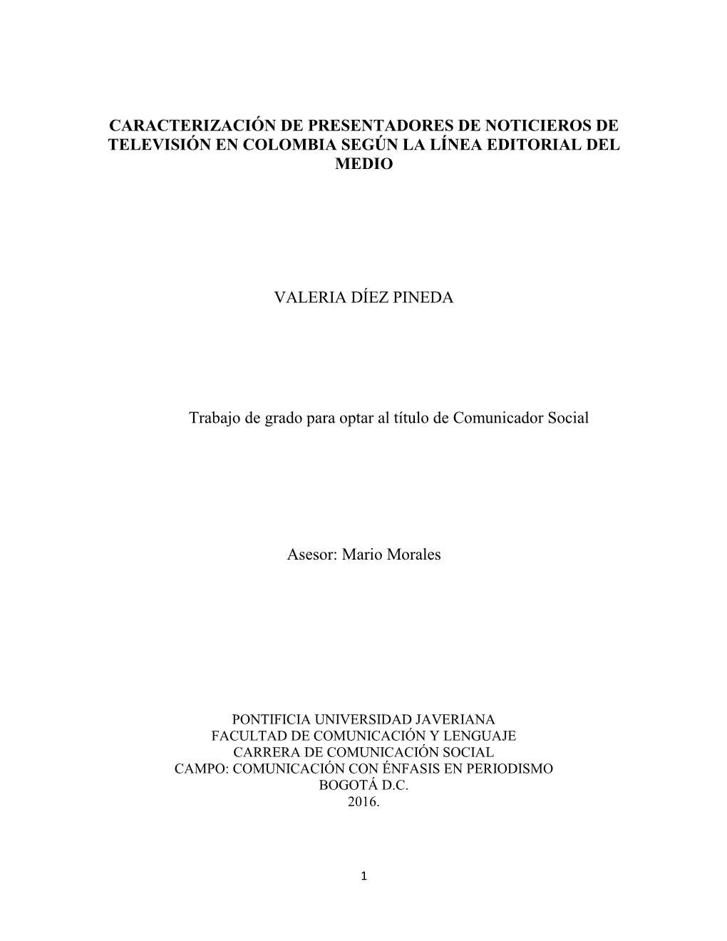 Caracterización De Presentadores De Noticieros De Televisión En Colombia Según La Línea Editorial Del Medio Valeria Díez Pi