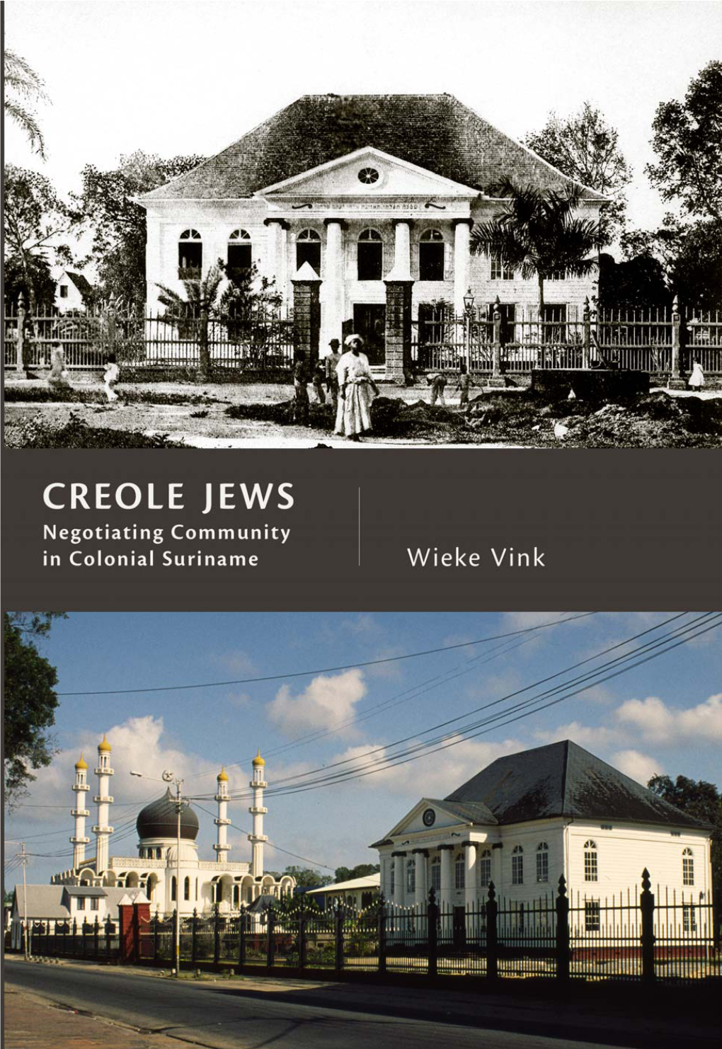 CREOLE JEWS Negotiating Community in Colonial Suriname