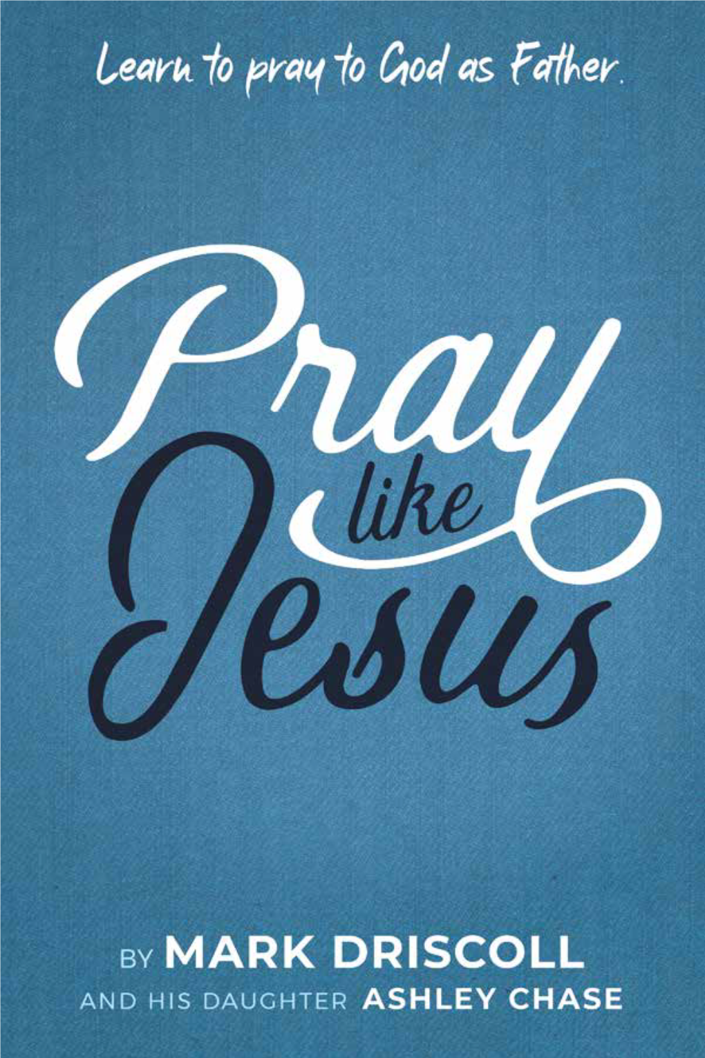 Jesus' Secret to Prayer