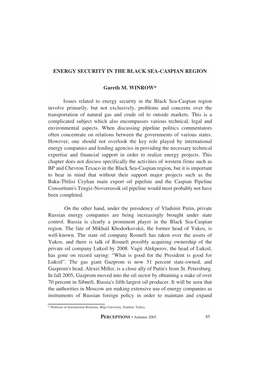 ENERGY SECURITY in the BLACK SEA-CASPIAN REGION Gareth M. WINROW* Issues Related to Energy Security in the Black Sea-Caspian