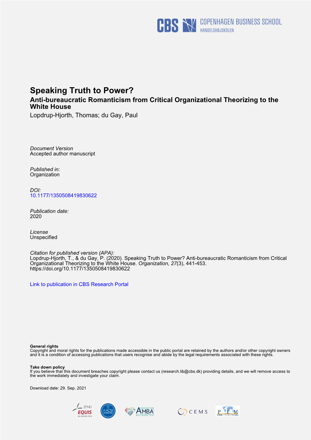 Speaking Truth to Power? Anti-Bureaucratic Romanticism from Critical Organizational Theorizing to the White House Lopdrup-Hjorth, Thomas; Du Gay, Paul