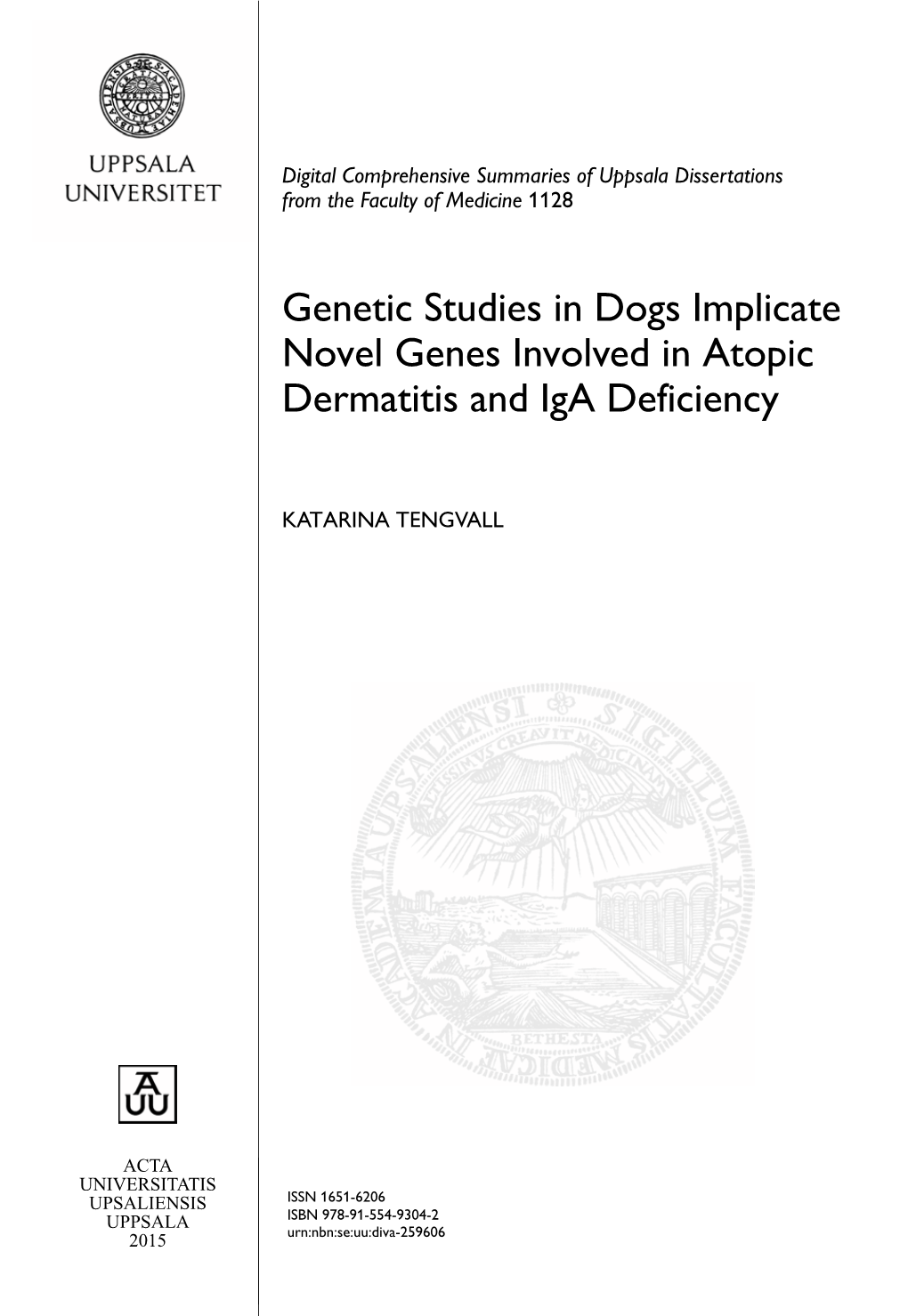 Genetic Studies in Dogs Implicate Novel Genes Involved in Atopic Dermatitis and Iga Deficiency