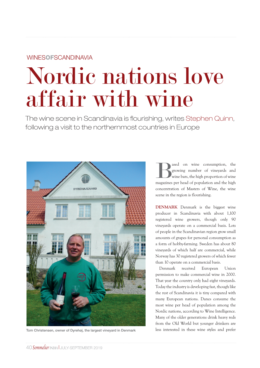Nordic Nations Love Affair with Wine the Wine Scene in Scandinavia Is Flourishing, Writesstephen Quinn, Following a Visit to the Northernmost Countries in Europe