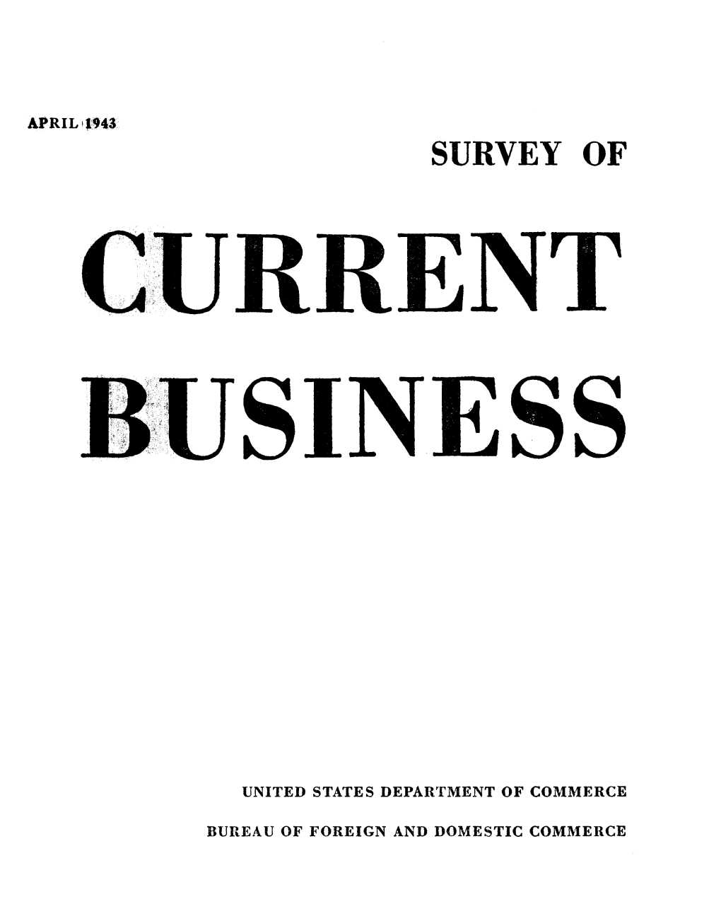 SURVEY of CURRENT BUSINESS April 1943