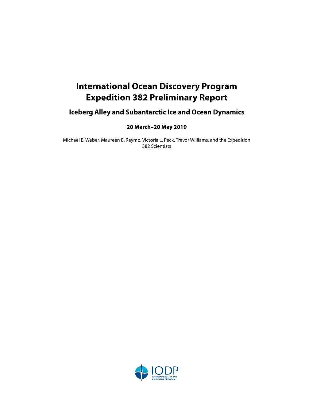 International Ocean Discovery Program Expedition 382 Preliminary Report Iceberg Alley and Subantarctic Ice and Ocean Dynamics