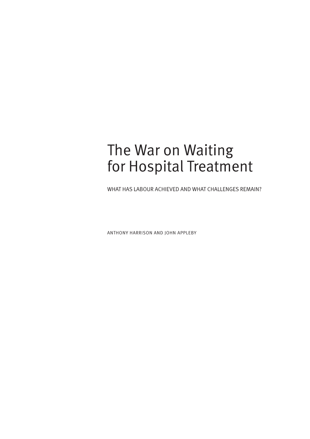 The War on Waiting for Hospital Treatment: What Has Labour Achieved and What Challenges Remain?