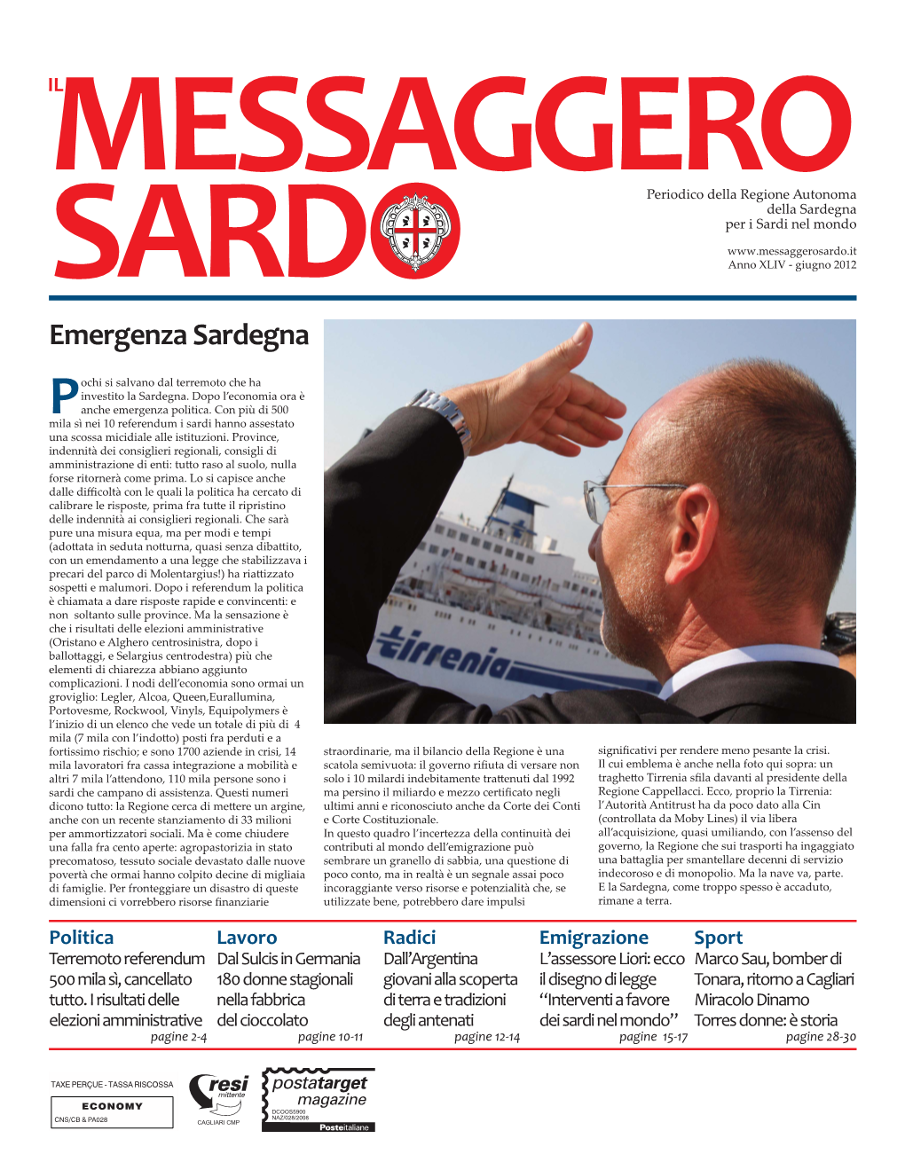 IL MESSAGGERO SARDO Sardegna Giugno 2012 I Referendum Come Un Terremoto Sulla Politica Più Di 500 Mila Sardi Hanno Votato Sì Cancellando Tutto