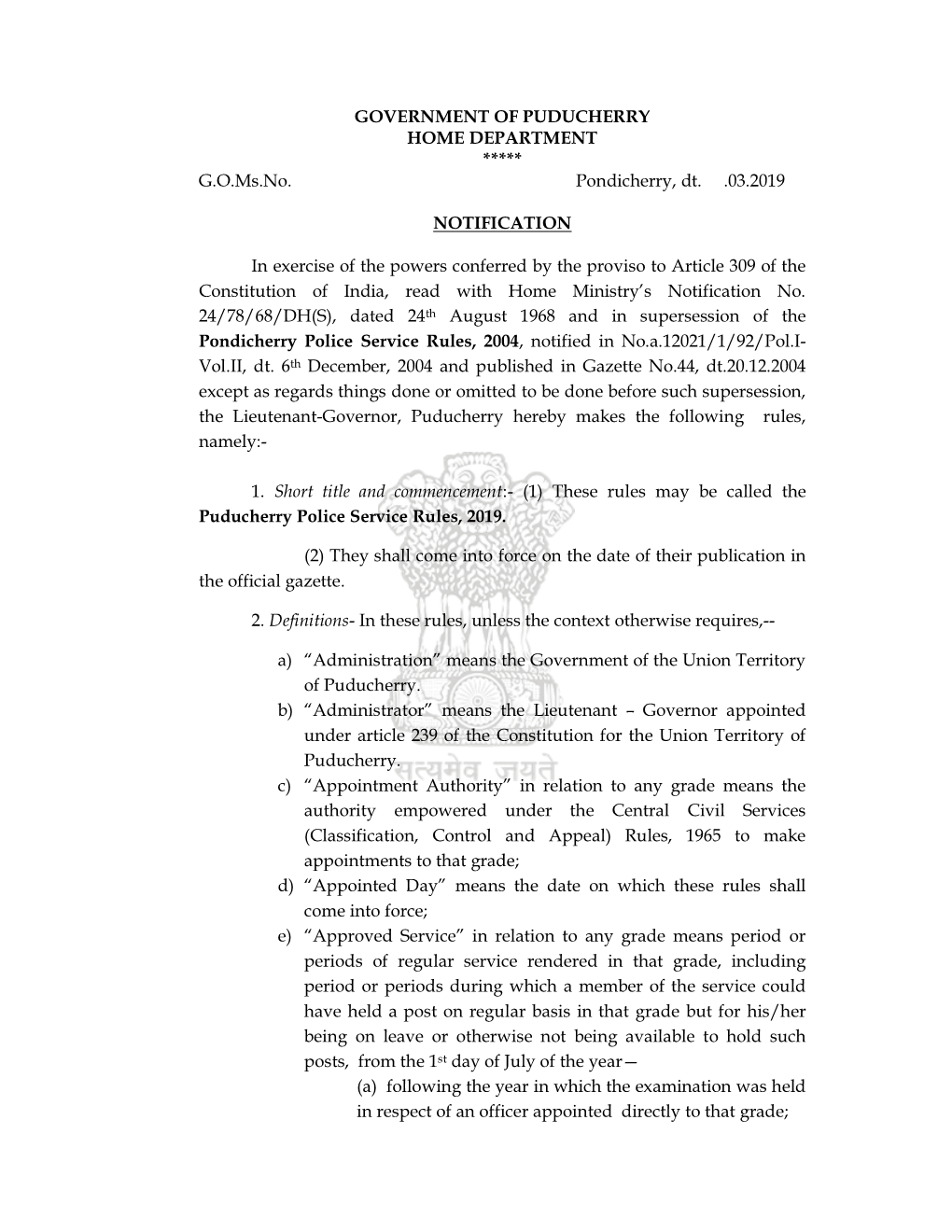 GOVERNMENT of PUDUCHERRY HOME DEPARTMENT ***** G.O.Ms.No. Pondicherry, Dt. .03.2019 NOTIFICATION in Exercise of the Powe