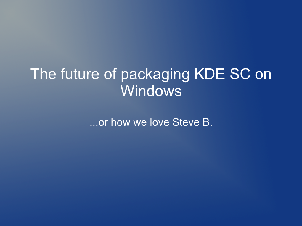 The Future of Packaging KDE SC on Windows