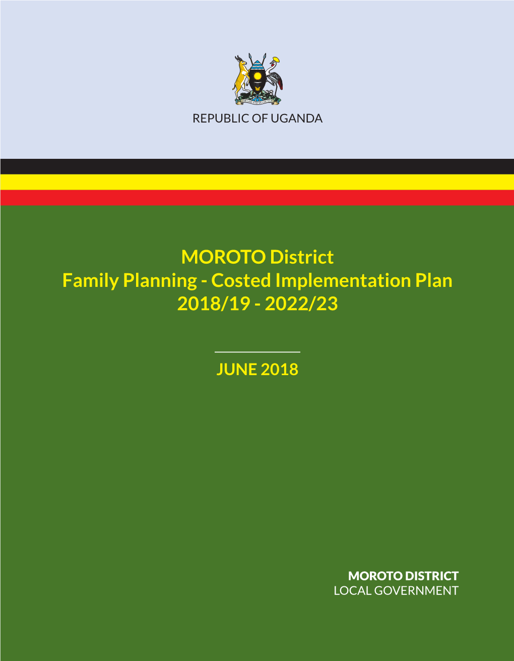 MOROTO District Family Planning - Costed Implementation Plan 2018/19 - 2022/23