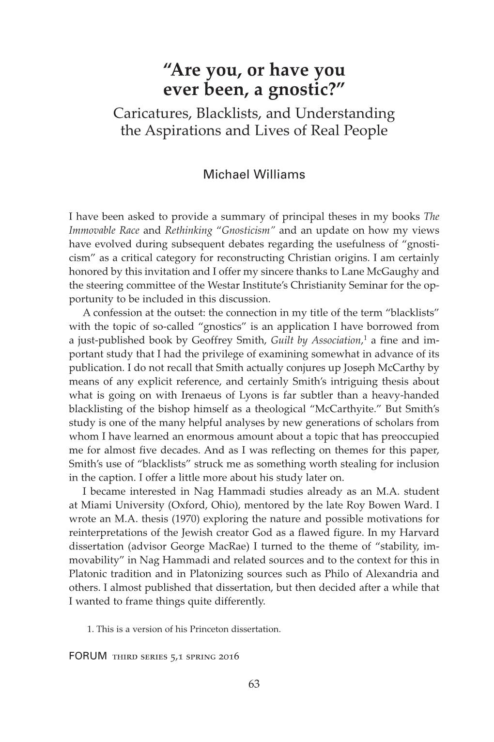 “Are You, Or Have You Ever Been, a Gnostic?” Caricatures, Blacklists, and Understanding the Aspirations and Lives of Real People