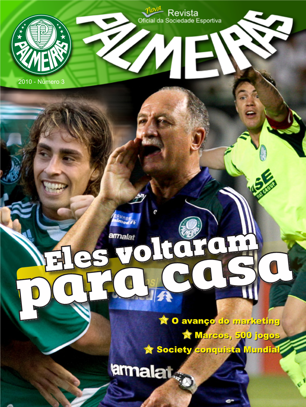 Ídolos Recentes Da História Do Palmeiras