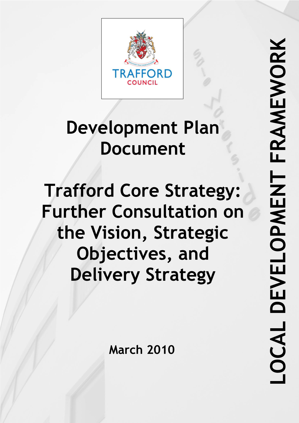 Further Consultation on the Vision, Strategic Objectives, and Delivery Strategy