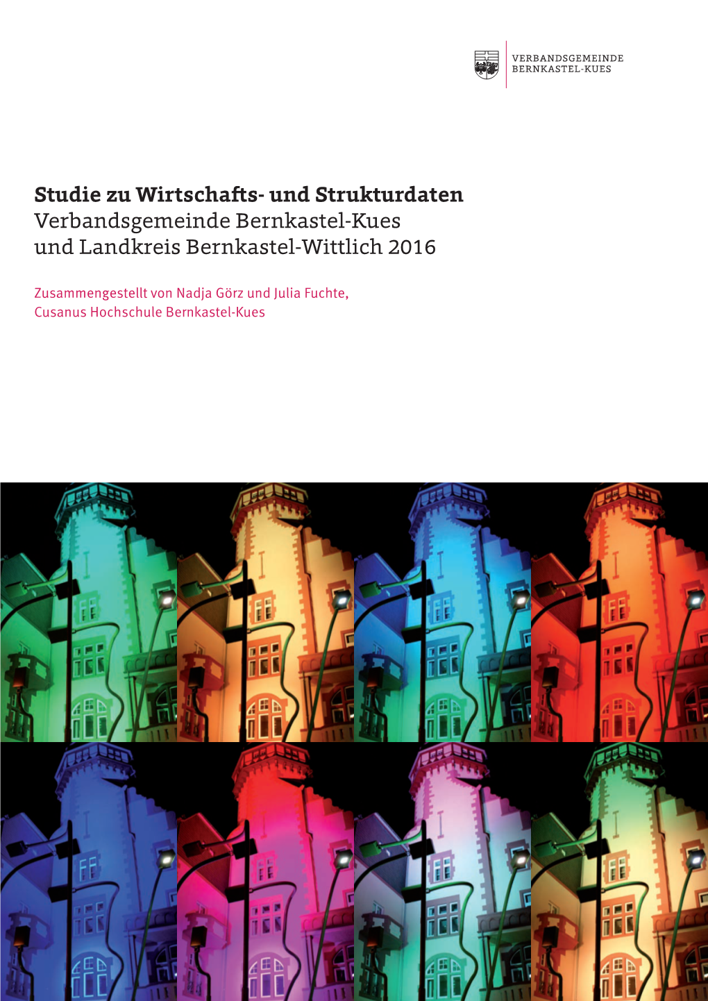 Studie Zu Wirtschafts- Und Strukturdaten Verbandsgemeinde Bernkastel-Kues Und Landkreis Bernkastel-Wittlich 2016