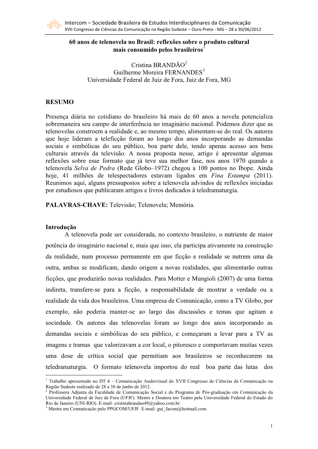 Trabalho Apresentado No DT 4 – Comunicação Audiovisual Do XVII Congresso De Ciências Da Comunicação Na Região Sudeste Realizado De 28 a 30 De Junho De 2012