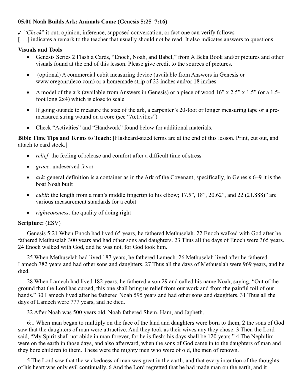 05.01 Noah Builds Ark; Animals Come (Genesis 5:25–7:16) Check” It Out; Opinion, Inference, Supposed Conversation, Or Fact One Can Verify Follows [