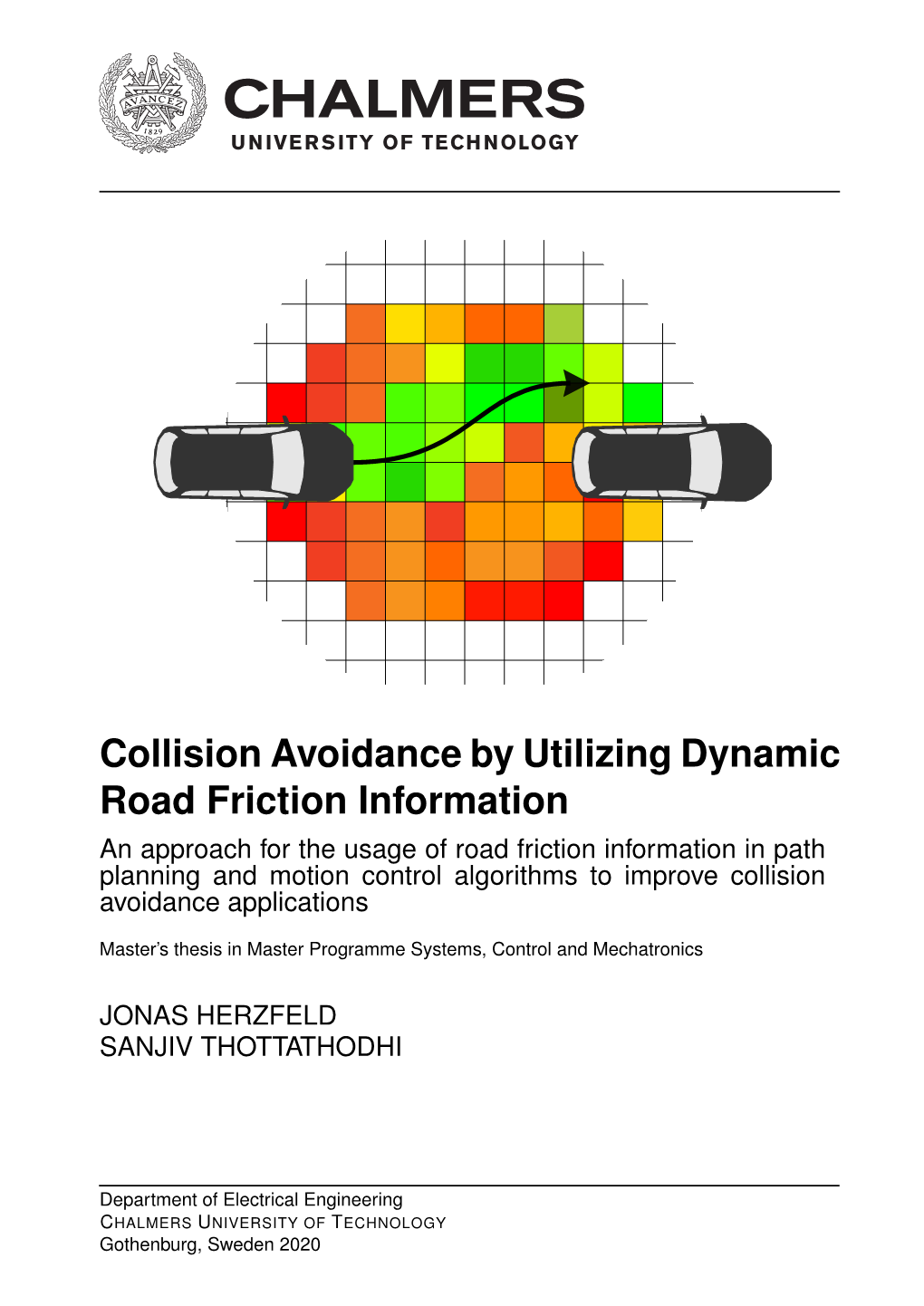 Collision Avoidance by Utilizing Dynamic Road Friction Information