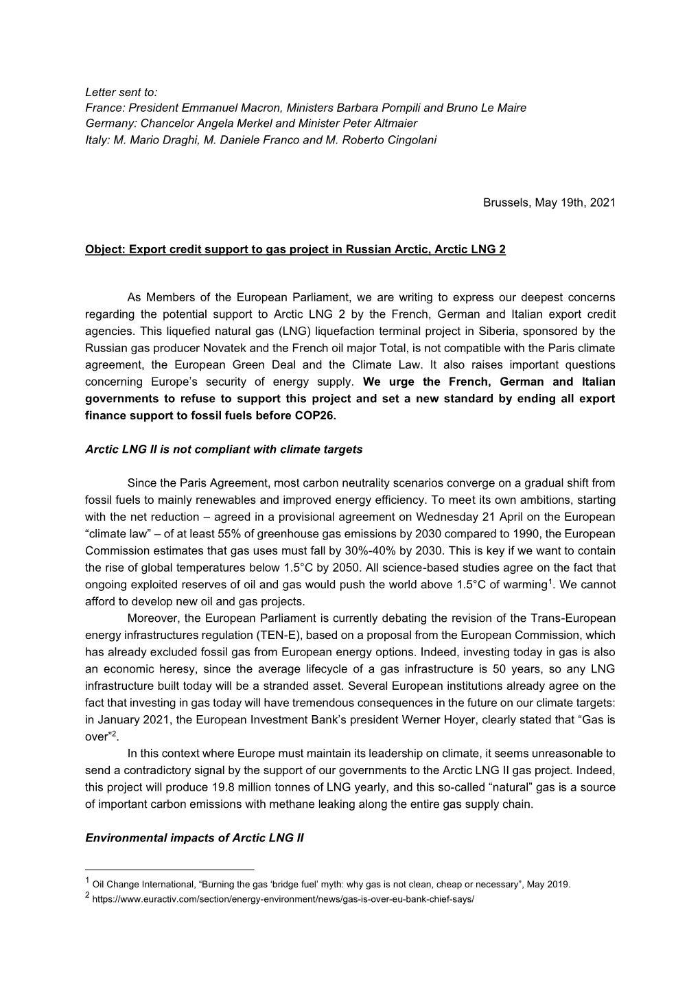 Letter Sent To: France: President Emmanuel Macron, Ministers Barbara Pompili and Bruno Le Maire Germany: Chancelor Angela Merkel and Minister Peter Altmaier Italy: M