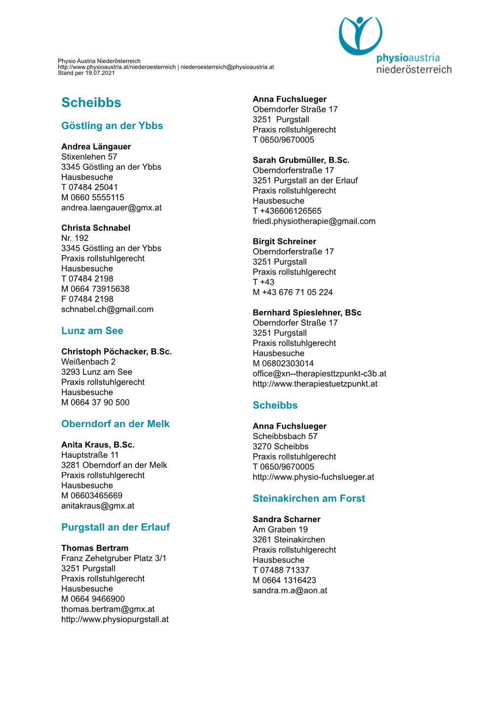 Scheibbs Oberndorfer Straße 17 3251 Purgstall Göstling an Der Ybbs Praxis Rollstuhlgerecht T 0650/9670005 Andrea Längauer Stixenlehen 57 Sarah Grubmüller, B.Sc