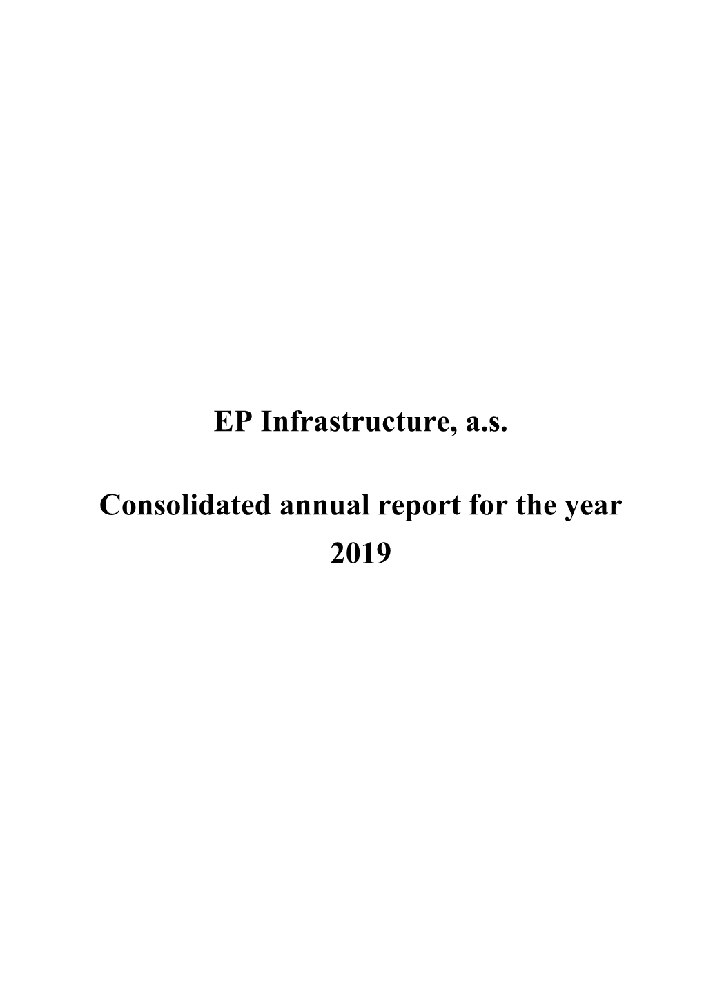 EP Infrastructure, A.S. Consolidated Annual Report for the Year 2019