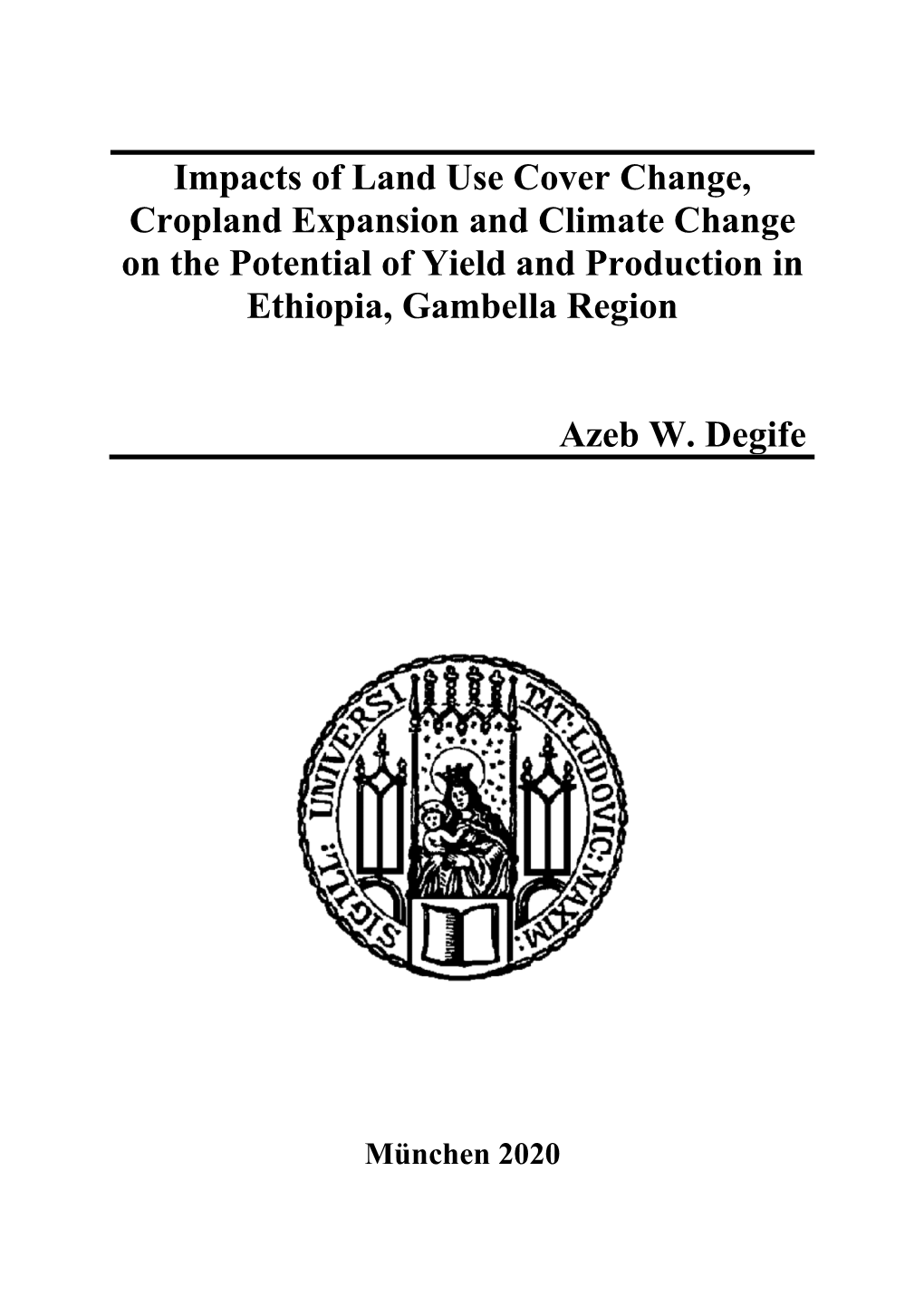 Impacts of Land Use Cover Change,Cropland Expansion And