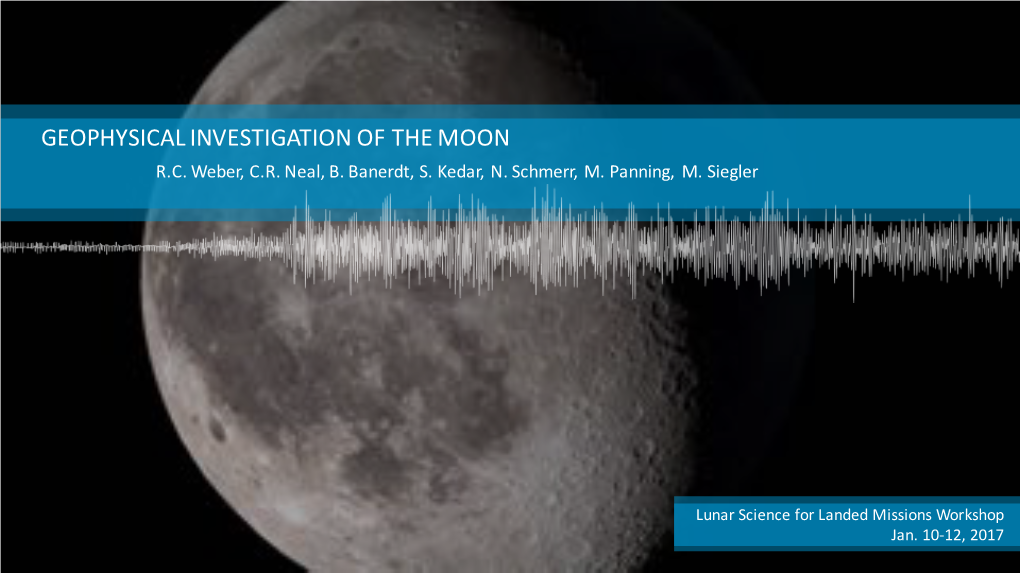 Geophysical Investigation of the Moon R.C