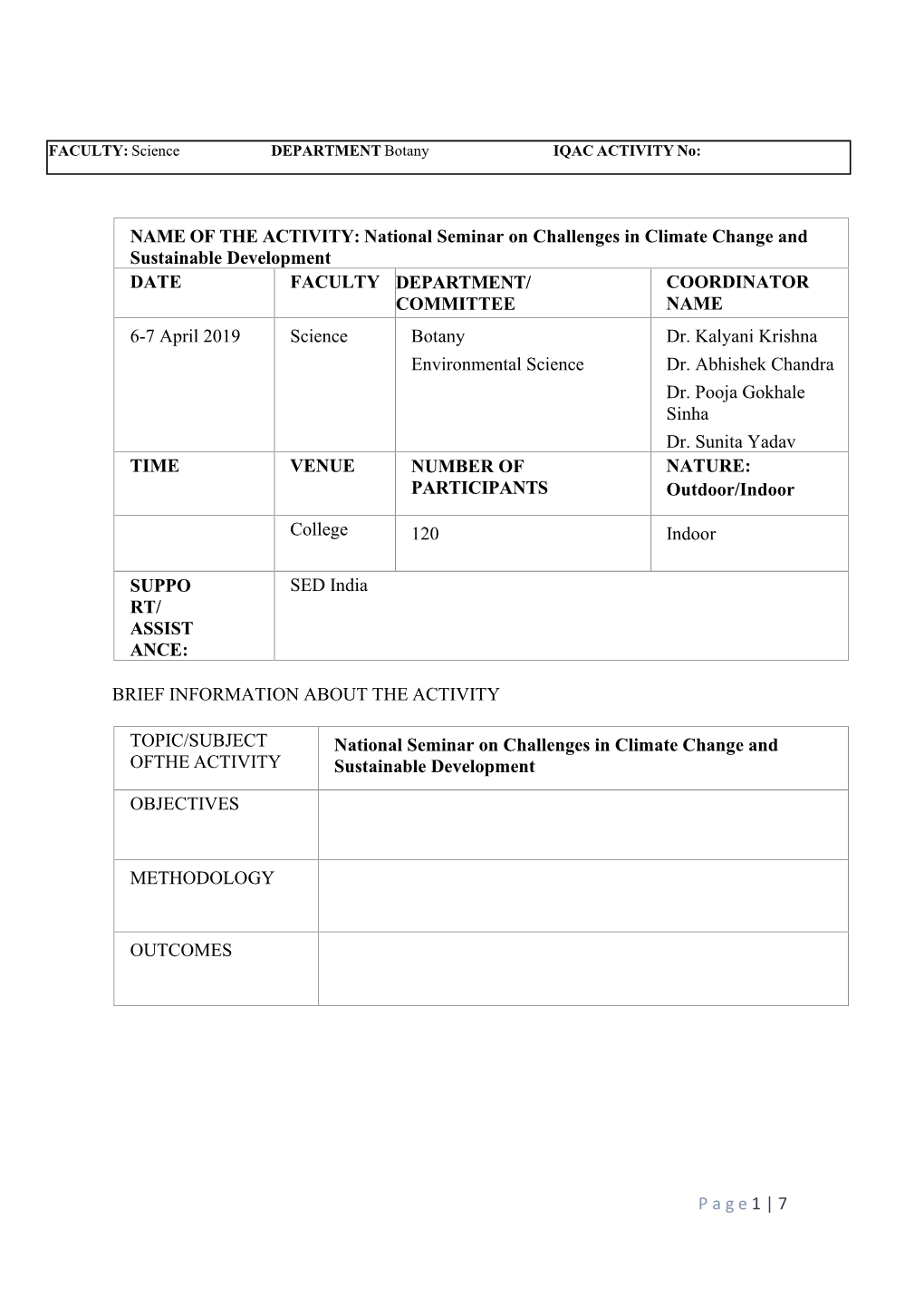 Climate Change and Sustainable Development DATE FACULTY DEPARTMENT/ COORDINATOR COMMITTEE NAME 6-7 April 2019 Science Botany Dr