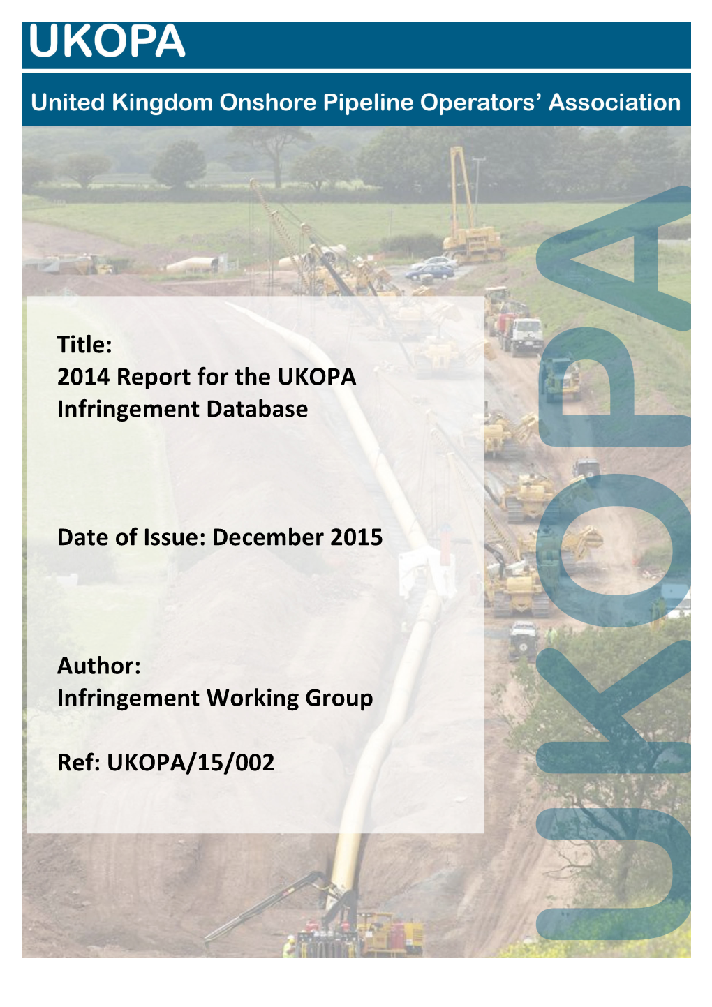 Title: 2014 Report for the UKOPA Infringement Database Date Of