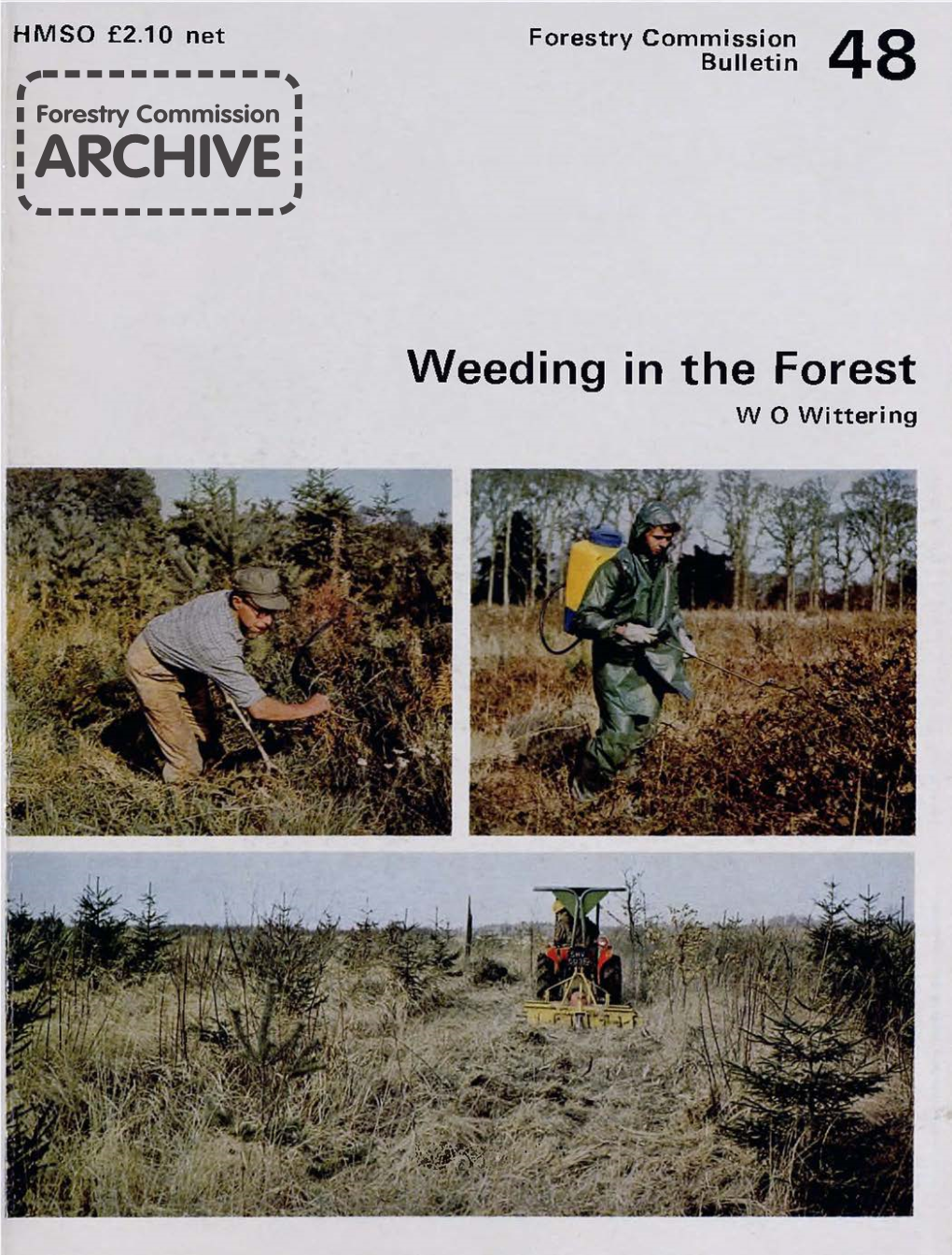 Weeding in the Forest: a Work Study Approach