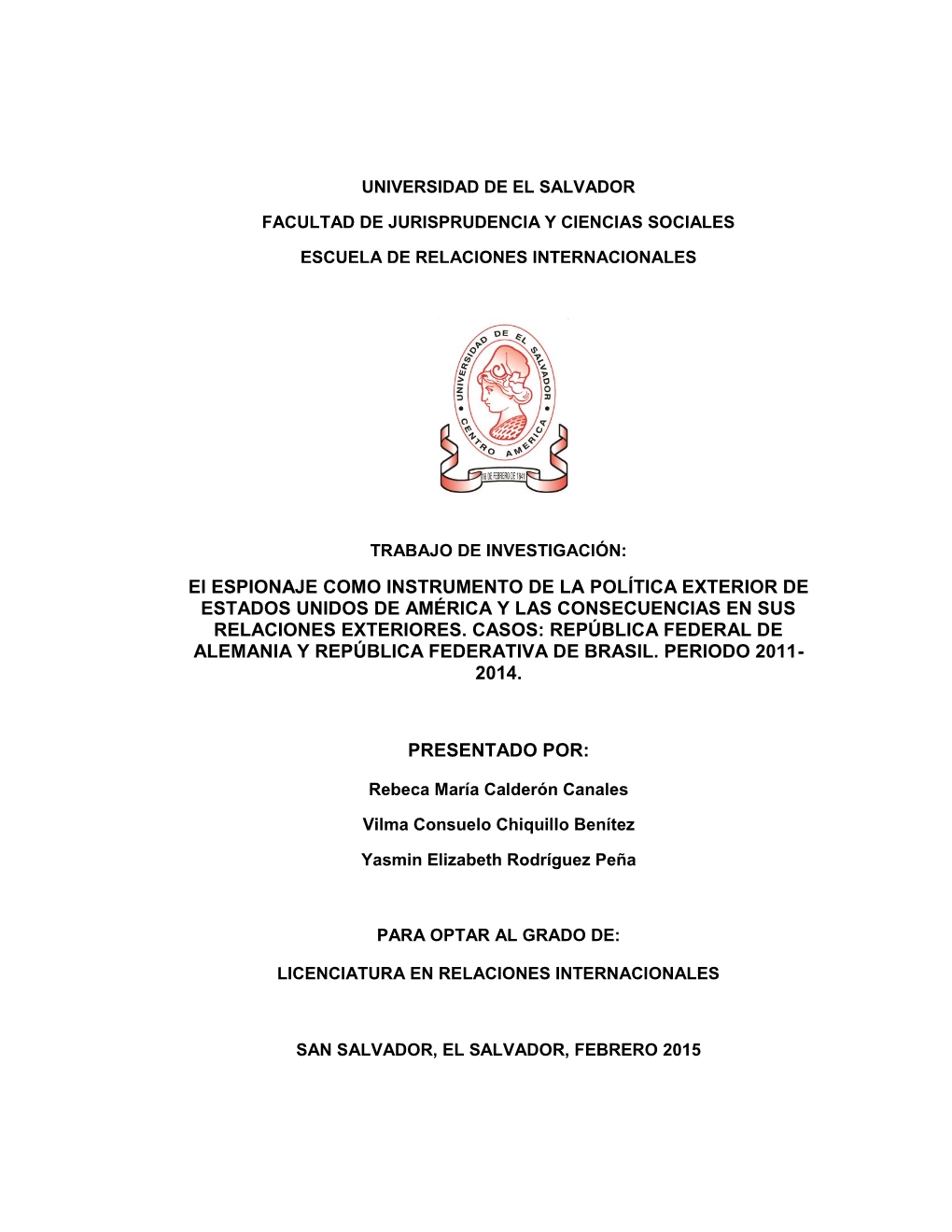 El ESPIONAJE COMO INSTRUMENTO DE LA POLÍTICA EXTERIOR DE ESTADOS UNIDOS DE AMÉRICA Y LAS CONSECUENCIAS EN SUS RELACIONES EXTERIORES