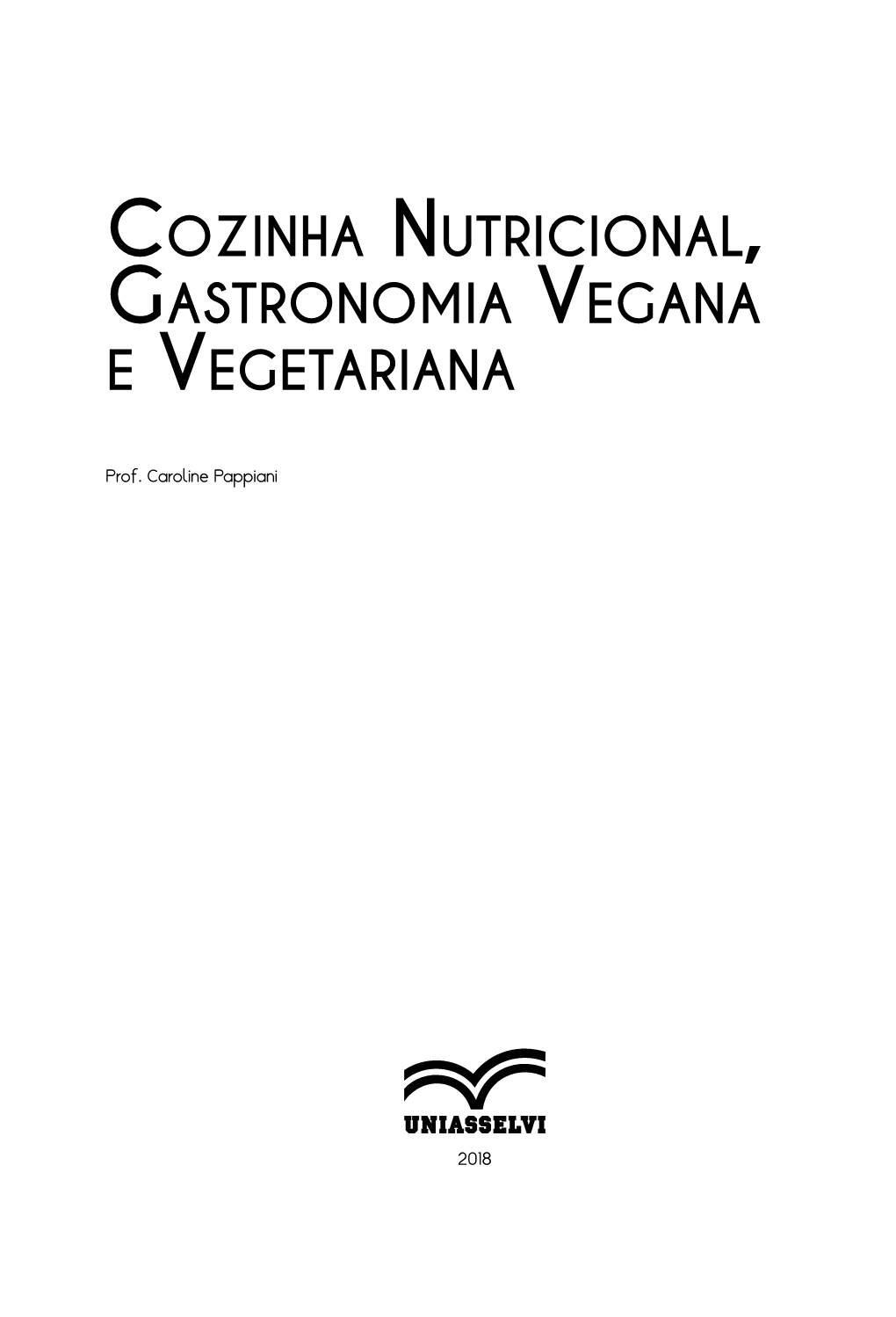 Cozinha Nutricional, Gastronomia Vegana E Vegetariana