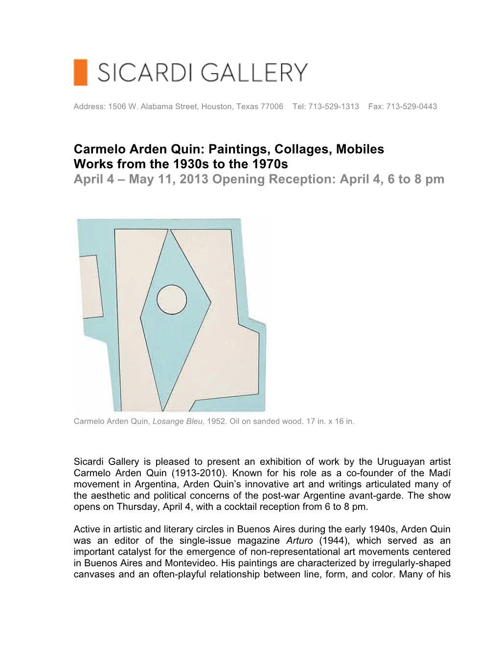 Carmelo Arden Quin: Paintings, Collages, Mobiles Works from the 1930S to the 1970S April 4 – May 11, 2013 Opening Reception: April 4, 6 to 8 Pm