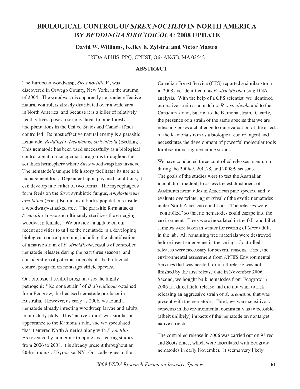 BIOLOGICAL CONTROL of SIREX NOCTILIO in NORTH AMERICA by BEDDINGIA SIRICIDICOLA: 2008 UPDATE David W