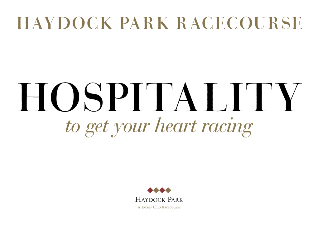 To Get Your Heart Racing EXPERIENCE THRILLING RACING & LUXURIOUS DINING