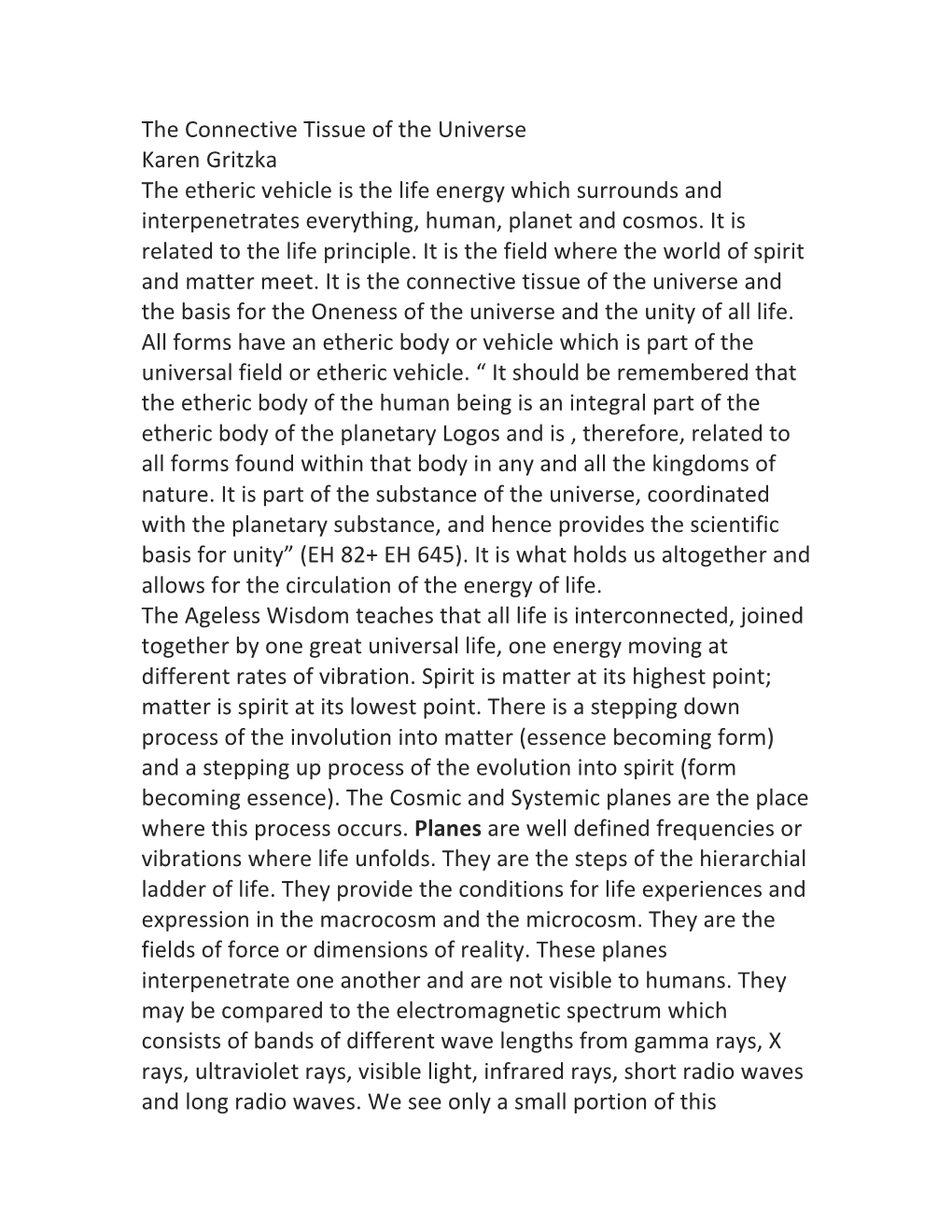 The Connective Tissue of the Universe Karen Gritzka the Etheric Vehicle Is the Life Energy Which Surrounds and Interpenetrates Everything, Human, Planet and Cosmos